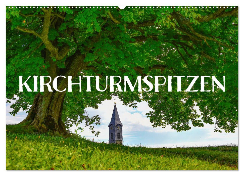 Kirchturmspitzen (CALVENDO Wandkalender 2026)