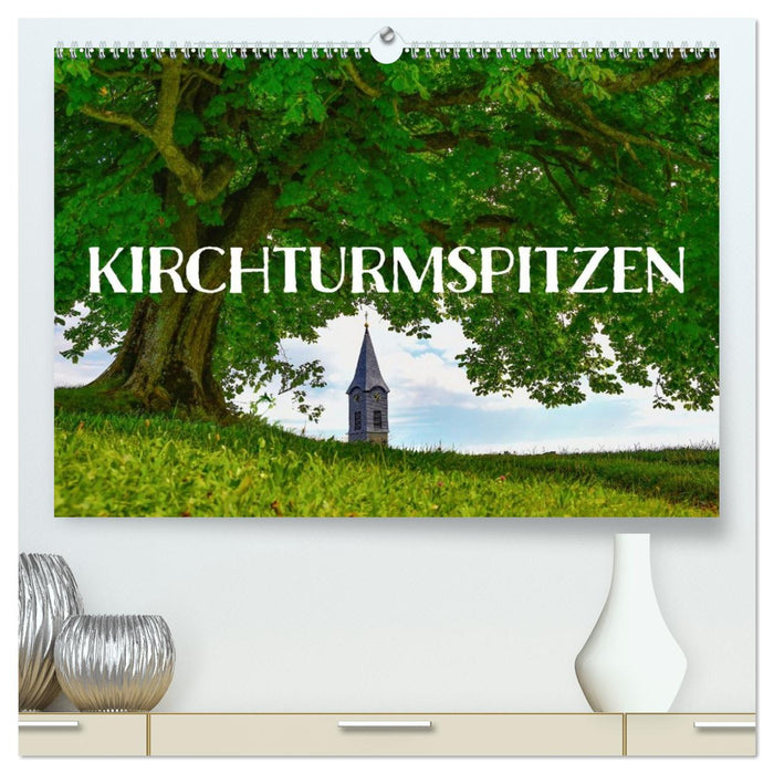 Kirchturmspitzen (CALVENDO Premium Wandkalender 2026)