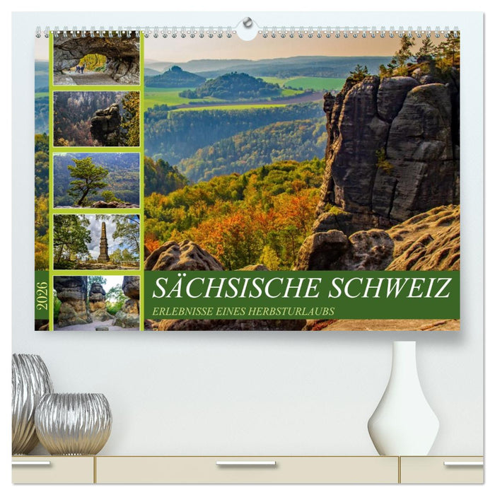 Sächsische Schweiz - Erlebnisse eines Herbsturlaubs (CALVENDO Premium Wandkalender 2026)