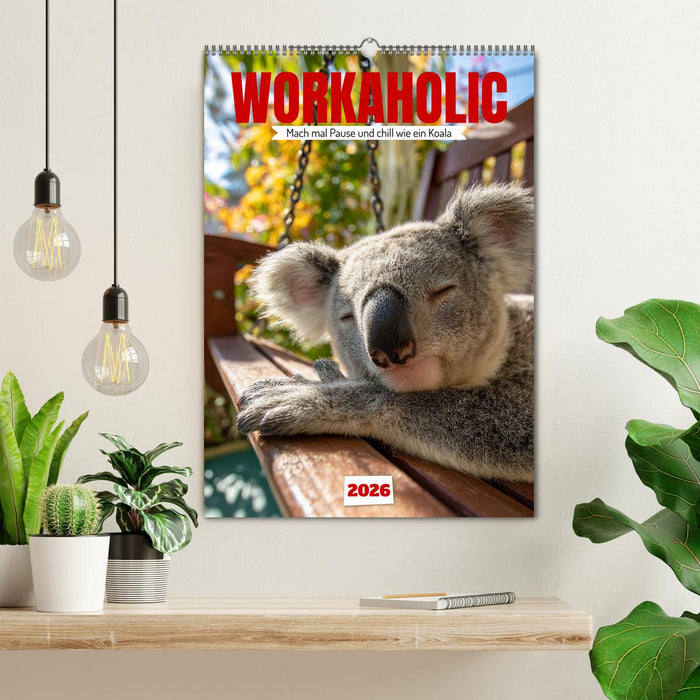 Workaholic - Mach mal Pause und chill wie ein Koala (CALVENDO Wandkalender 2026)