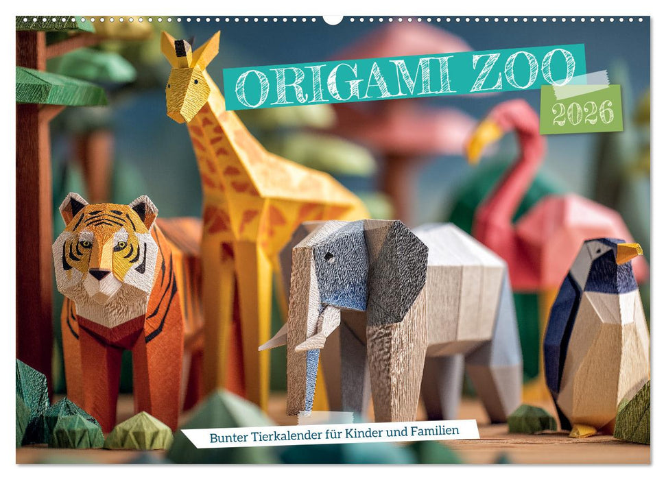 Origami Zoo - Bunter Tierkalender für Kinder und Familien (CALVENDO Wandkalender 2026)