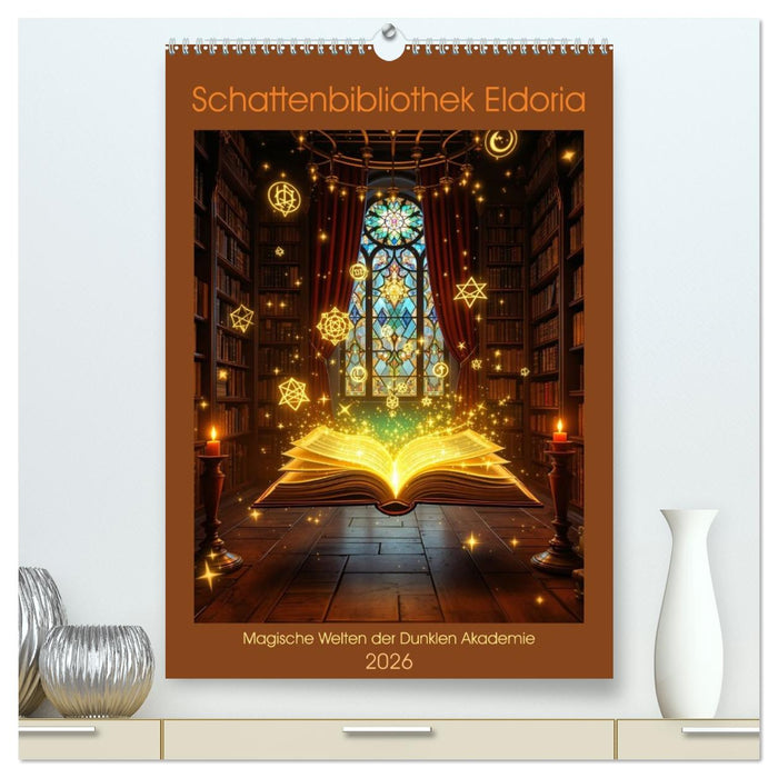 Schattenbibliothek Eldoria (CALVENDO Premium Wandkalender 2026)