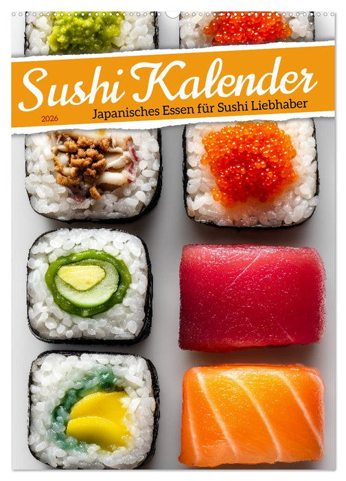 Sushi Kalender - Japanisches Essen für Sushi Liebhaber (CALVENDO Wandkalender 2026)