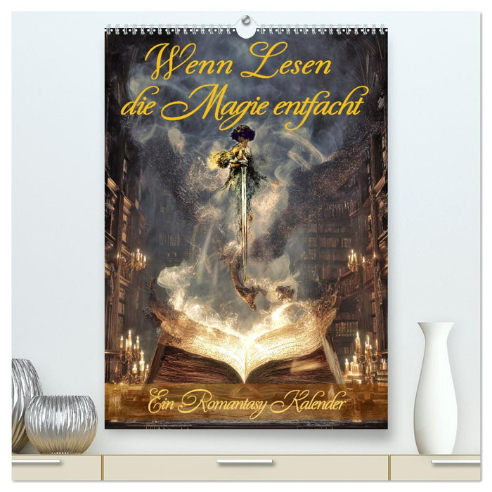 Wenn Lesen die Magie entfacht (CALVENDO Premium Wandkalender 2026)