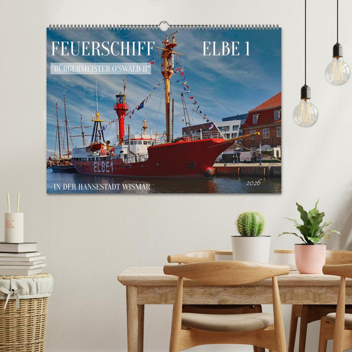 Feuerschiff Elbe 1 - In der Hansestadt Wismar (CALVENDO Wandkalender 2026)