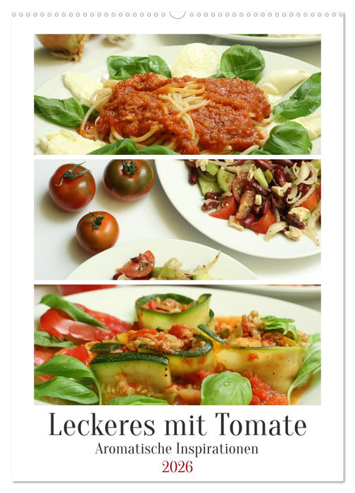 Leckeres mit Tomate (CALVENDO Wandkalender 2026)