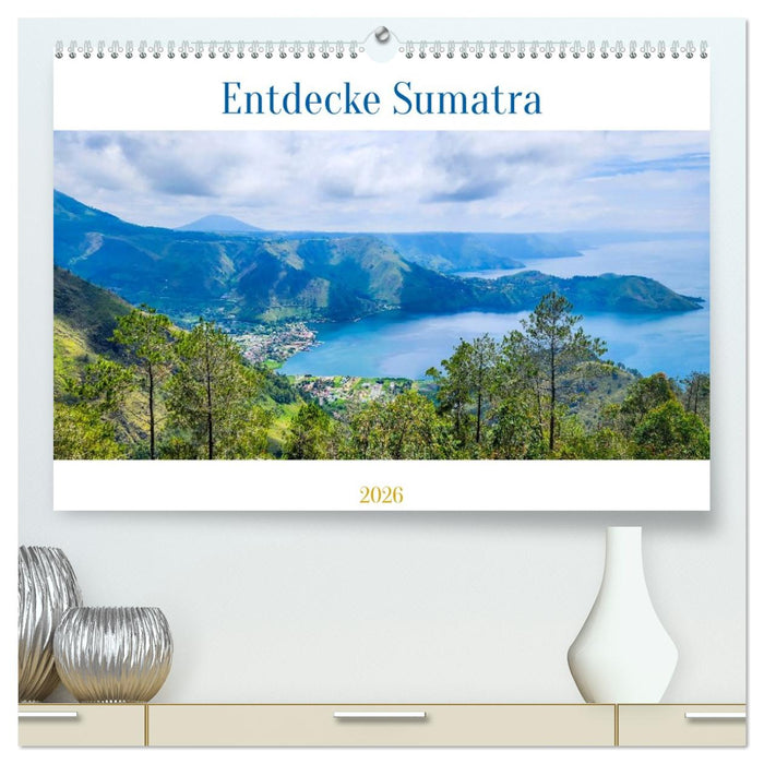 Entdecke Sumatra (CALVENDO Premium Wandkalender 2026)
