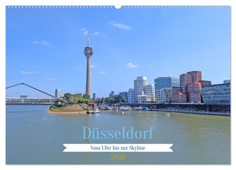 Düsseldorf Vom Ufer bis zur Skyline (CALVENDO Wandkalender 2026)