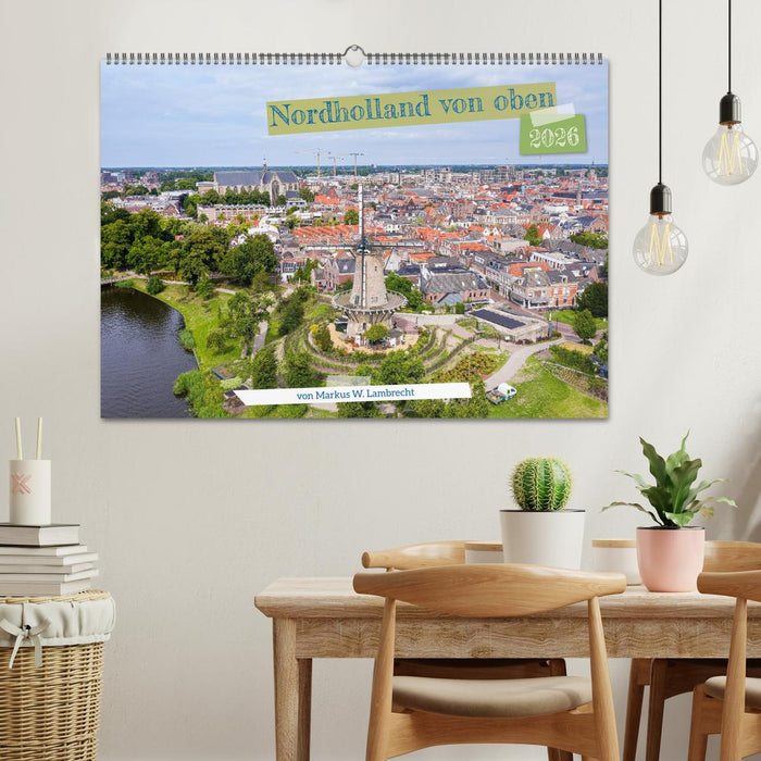 Nordholland von oben (CALVENDO Wandkalender 2026)