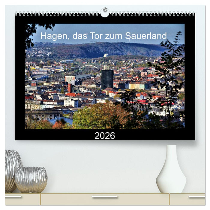 Hagen, das Tor zum Sauerland (CALVENDO Premium Wandkalender 2026)