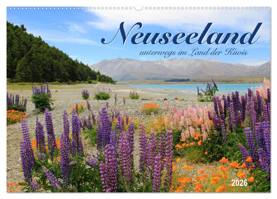 Neuseeland - unterwegs im Land der Kiwis (CALVENDO Wandkalender 2026)