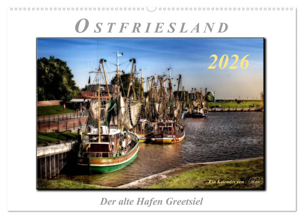 Ostfriesland - der alte Hafen Greetsiel (CALVENDO Wandkalender 2026)
