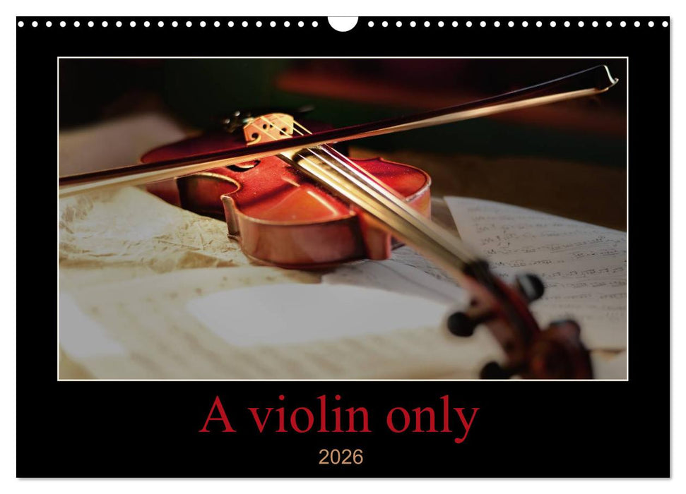 A violin only (CALVENDO Monthly Calendar 2026)