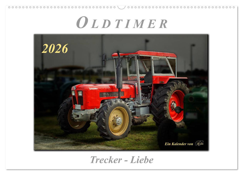 Oldtimer - Trecker Liebe (CALVENDO Wandkalender 2026)