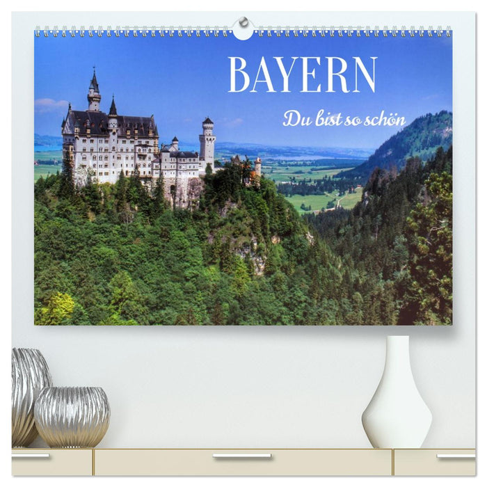 BAYERN, Du bist so schön (CALVENDO Premium Wandkalender 2026)
