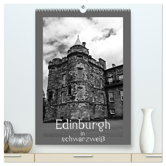 Edinburgh in schwarzweiß (CALVENDO Premium Wandkalender 2026)