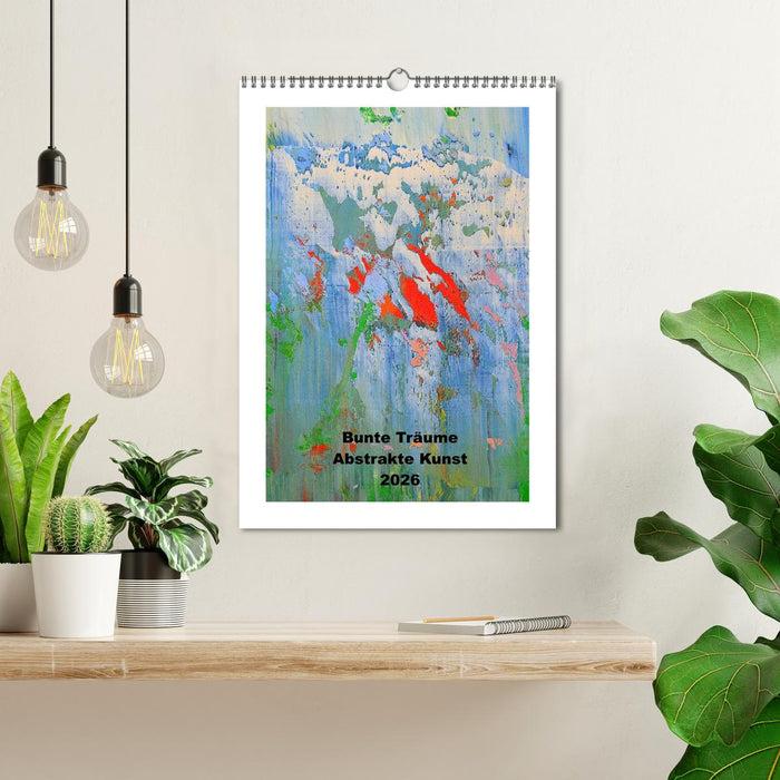 Bunte Träume - Abstrakte Kunst (CALVENDO Wandkalender 2026)