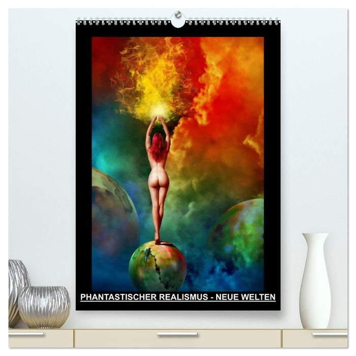 PHANTASTISCHER REALISMUS - NEUE WELTEN (CALVENDO Premium Wandkalender 2026)