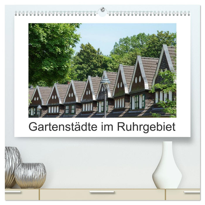 Gartenstädte im Ruhrgebiet (CALVENDO Premium Wandkalender 2026)