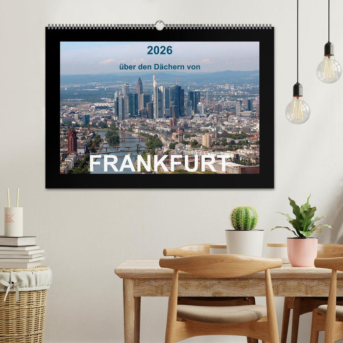 über den Dächern von FRANKFURT (CALVENDO Wandkalender 2026)