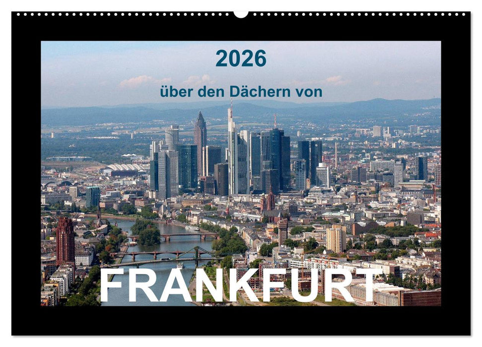 über den Dächern von FRANKFURT (CALVENDO Wandkalender 2026)