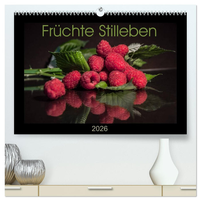 Früchte Stilleben (CALVENDO Premium Wandkalender 2026)