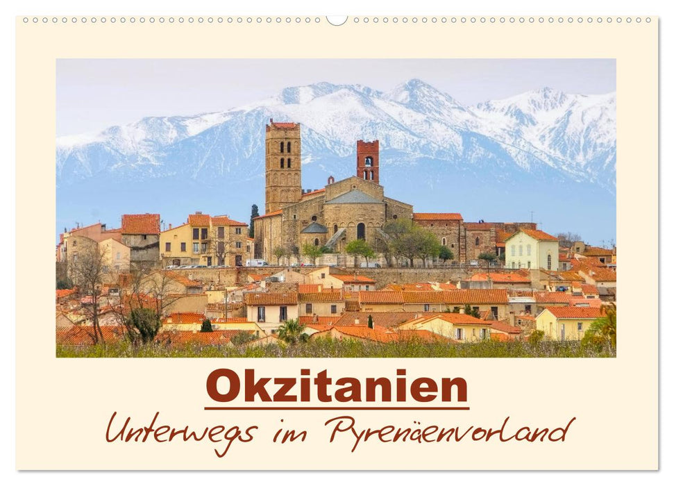 Okzitanien - Unterwegs im Pyrenäenvorland (CALVENDO Wandkalender 2026)