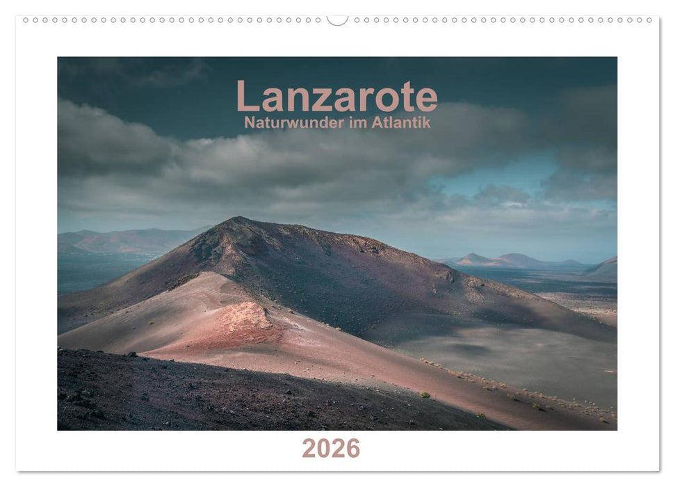 Lanzarote - Naturwunder im Atlantik (CALVENDO Wandkalender 2026)
