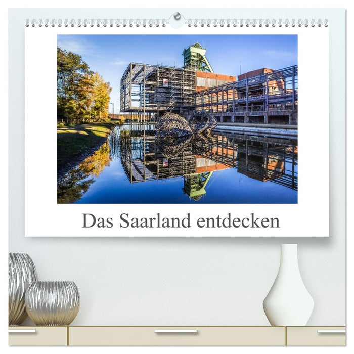 Das Saarland entdecken (CALVENDO Premium Wandkalender 2026)