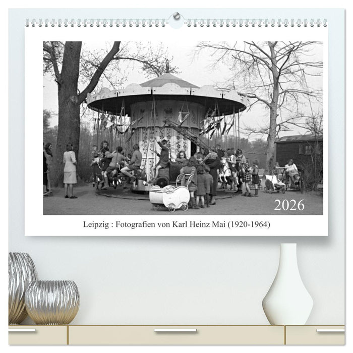 Leipzig : Fotografien von Karl Heinz Mai (1920-1964) (CALVENDO Premium Wandkalender 2026)