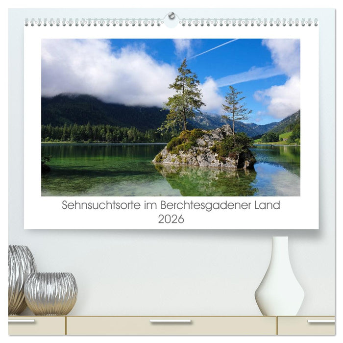 Sehnsuchtsorte im Berchtesgadener Land (CALVENDO Premium Wandkalender 2026)