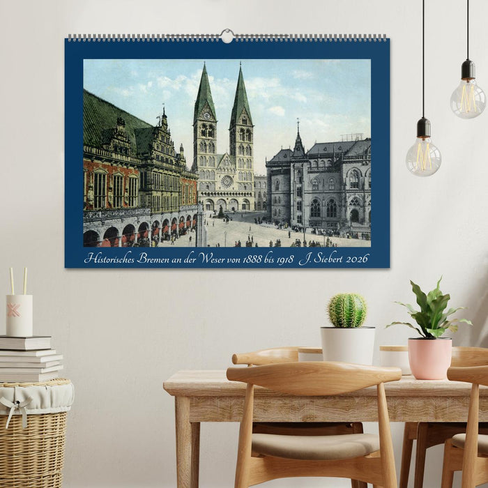 Historisches Bremen an der Weser von 1888 bis 1918 (CALVENDO Wandkalender 2026)