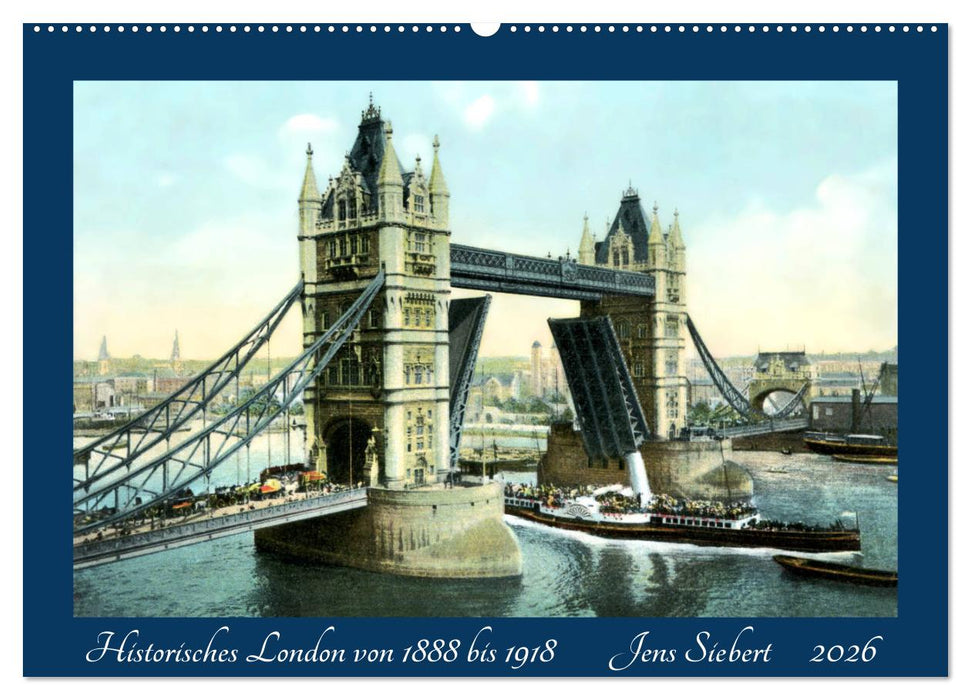 Historisches London von 1888 bis 1918 (CALVENDO Wandkalender 2026)