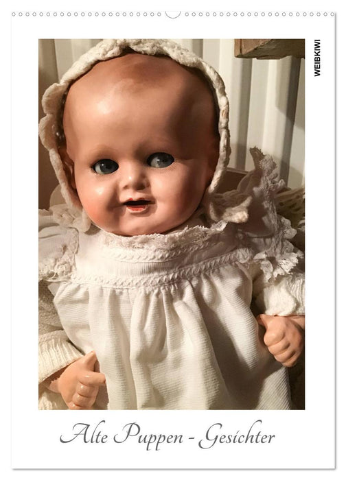 Alte Puppen - Gesichter (CALVENDO Wandkalender 2026)
