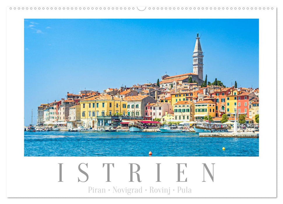 Istrien - Piran • Novigrad • Rovinj • Pula (CALVENDO Wandkalender 2026)