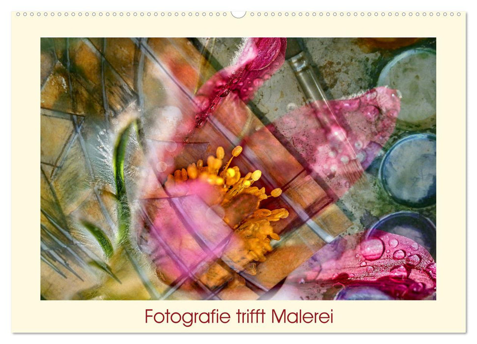 Fotografie trifft Malerei (CALVENDO Wandkalender 2026)
