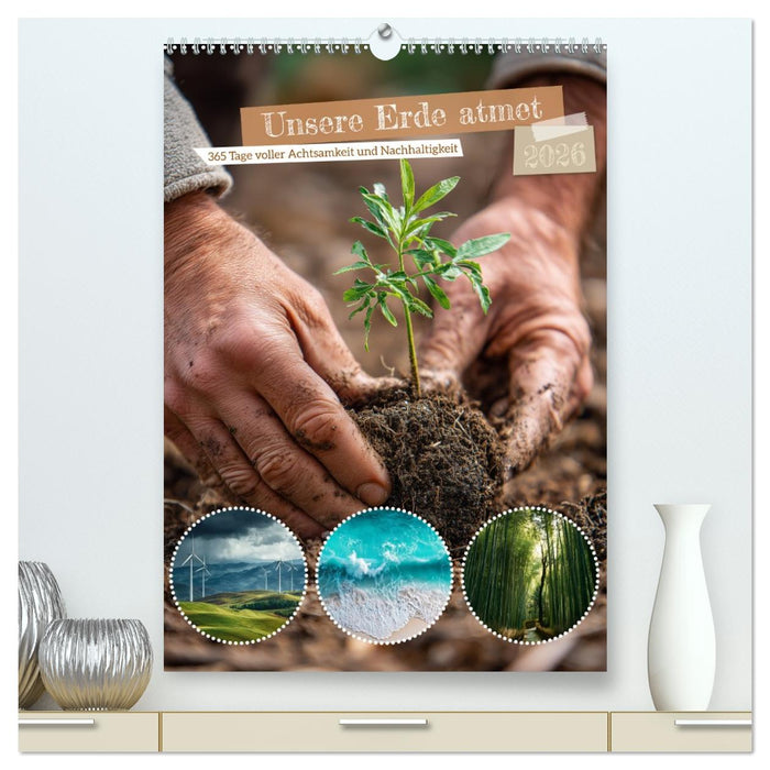 Unsere Erde atmet (CALVENDO Premium Wandkalender 2026)