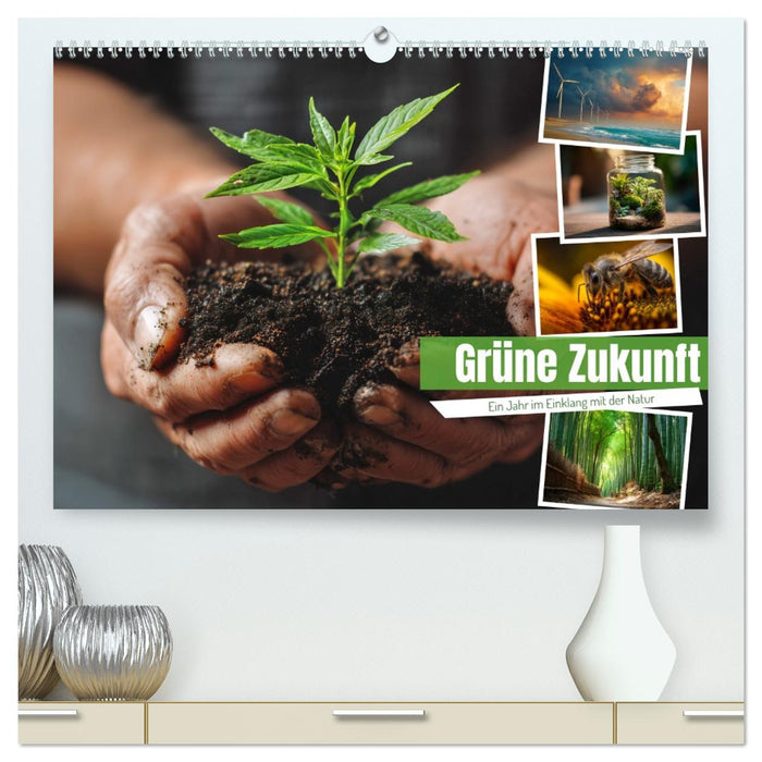 Grüne Zukunft (CALVENDO Premium Wandkalender 2026)