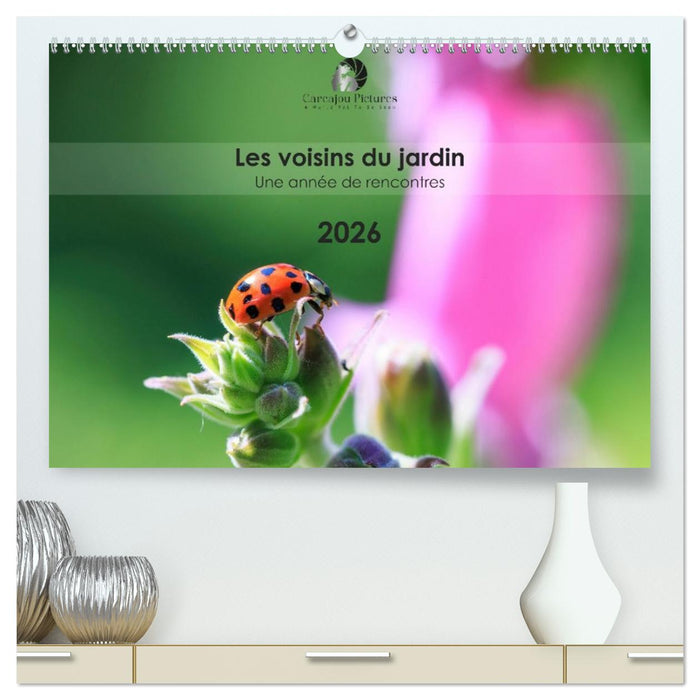 Les voisins du jardin - Une année de rencontres (CALVENDO Calendrier supérieur 2026)