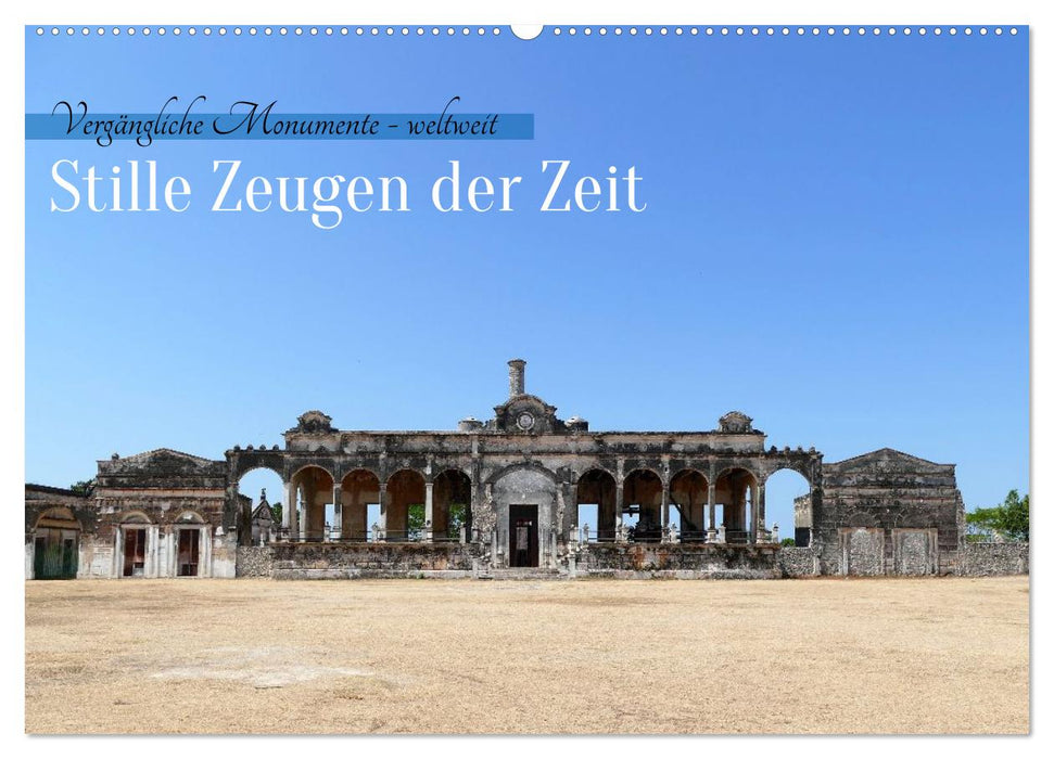 Stille Zeugen der Zeit (CALVENDO Wandkalender 2026)