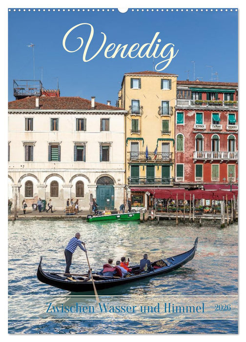 Venedig - Zwischen Wasser und Himmel (CALVENDO Wandkalender 2026)