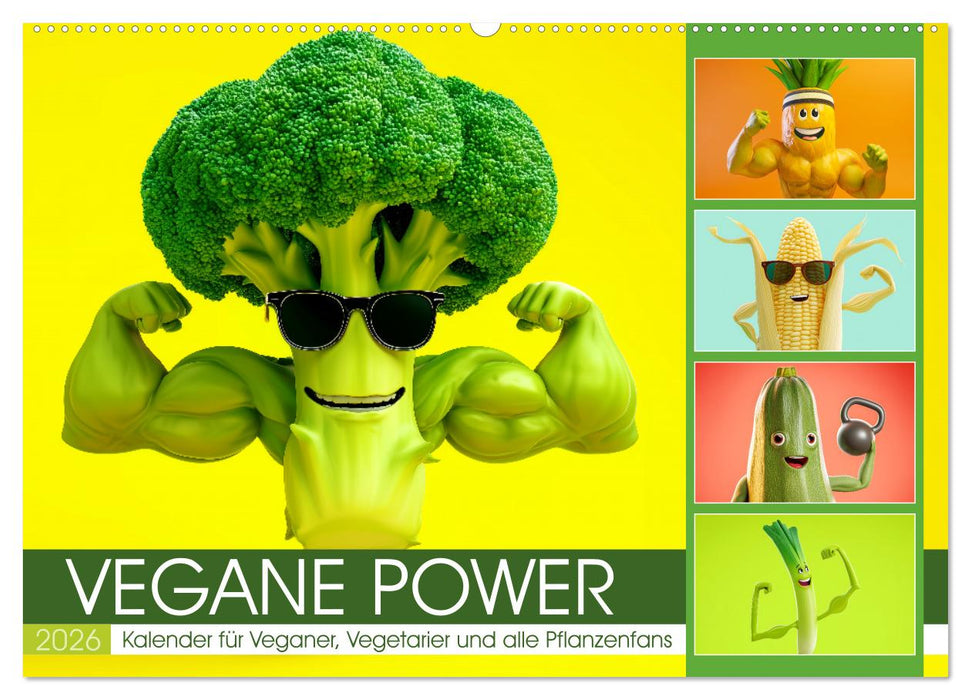 Vegane Power - Kalender für Veganer, Vegetarier und alle Pflanzenfans (CALVENDO Wandkalender 2026)