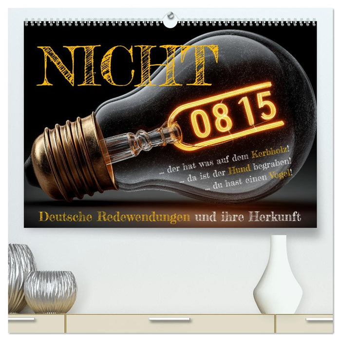 Nicht 08/15 - Deutsche Redewendungen und ihre Herkunft (CALVENDO Premium Wandkalender 2026)