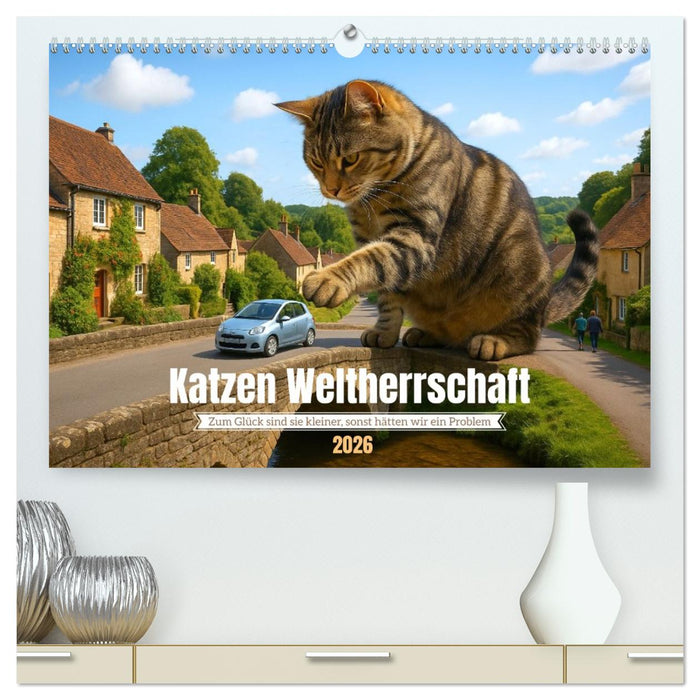 Katzen Weltherrschaft (CALVENDO Premium Wandkalender 2026)