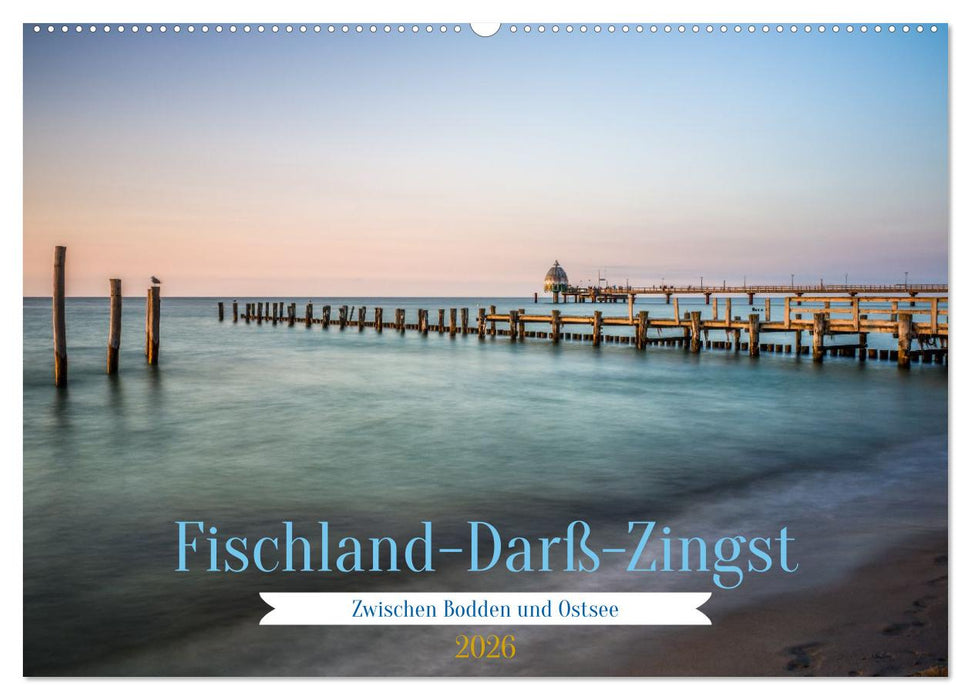 Fischland-Darß-Zingst - Zwischen Bodden und Ostsee (CALVENDO Wandkalender 2026)