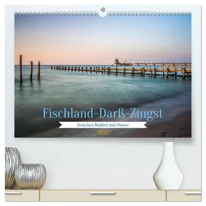 Fischland-Darß-Zingst - Zwischen Bodden und Ostsee (CALVENDO Premium Wandkalender 2026)