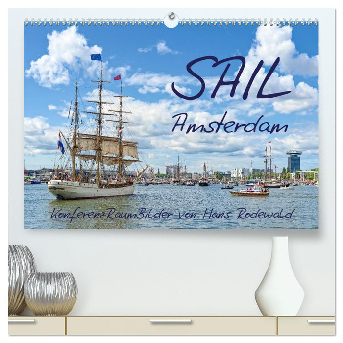 SAIL Amsterdam (CALVENDO Premium Wandkalender 2026)