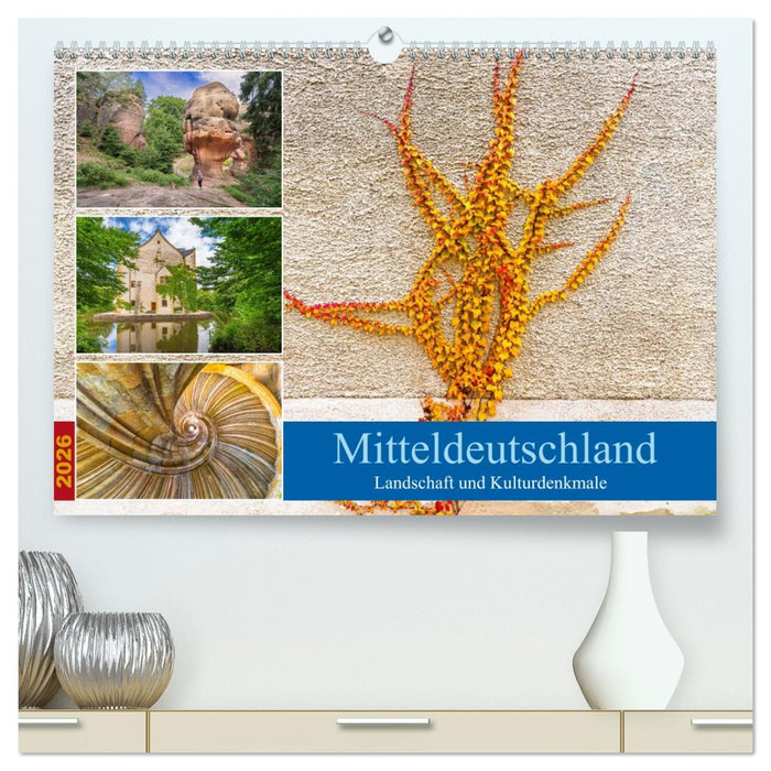 Mitteldeutschland - Landschaft und Kulturdenkmale (CALVENDO Premium Wandkalender 2026)