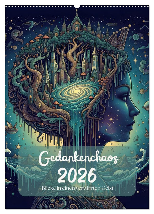 Gedankenchaos - Blicke in einer verwirrten Geist (CALVENDO Wandkalender 2026)
