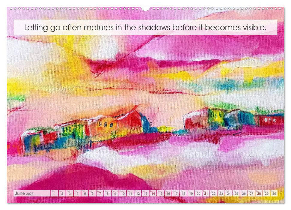 The Art of Letting Go in Colour. Art and words for an easier life (CALVENDO Monthly Calendar 2026)